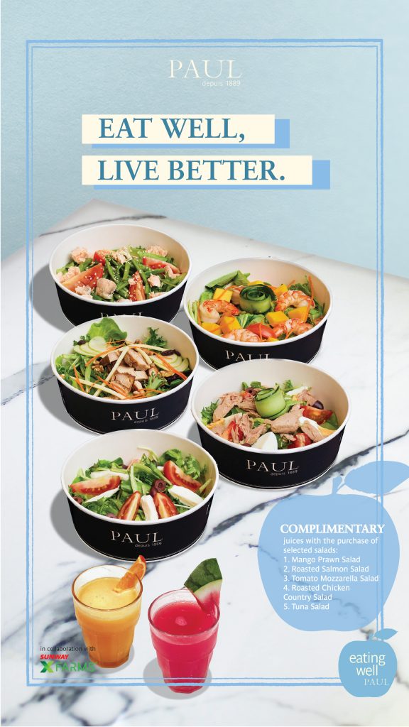 PAUL's "Eat Well, Live Better" Campaign features 5 salads that feature fresh, pesticide-free produce from Sunway XFarms. There are complimentary juices for the salads.